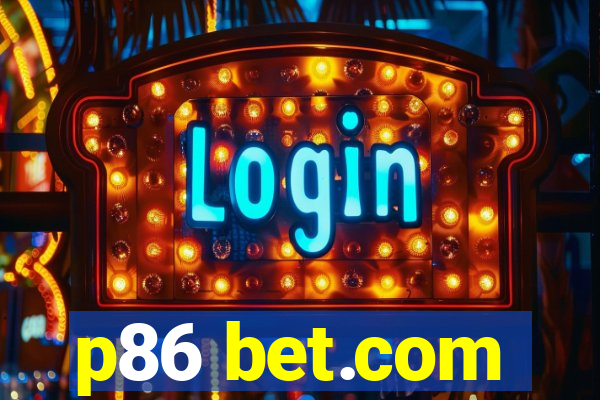 p86 bet.com